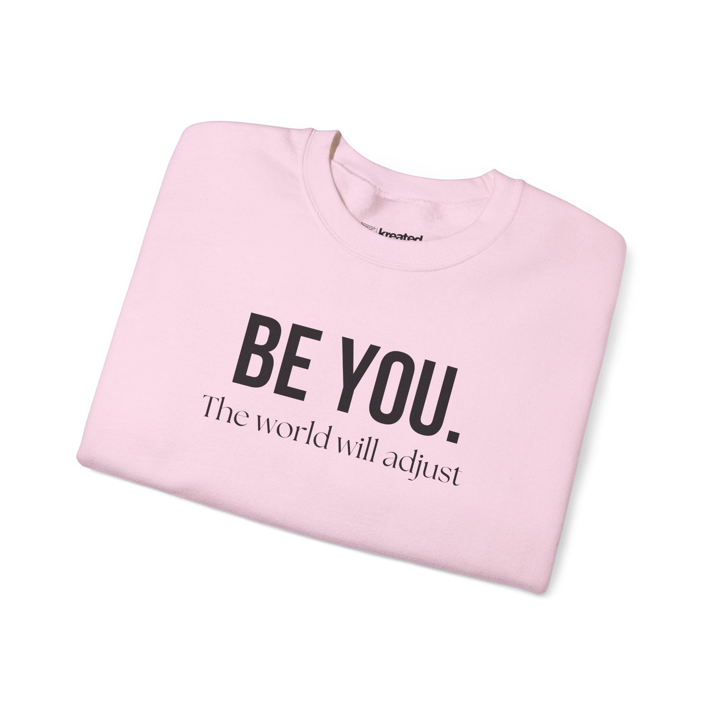 Be You Affirmation Sweatshirt