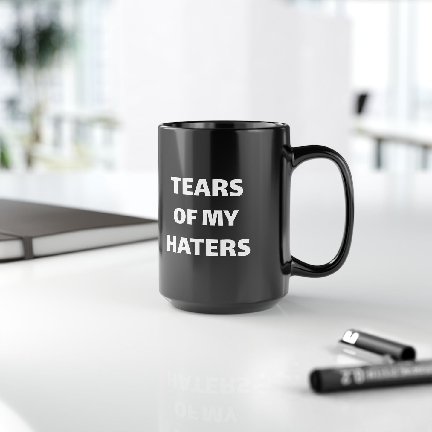 Tears of My Haters Coffee Mug