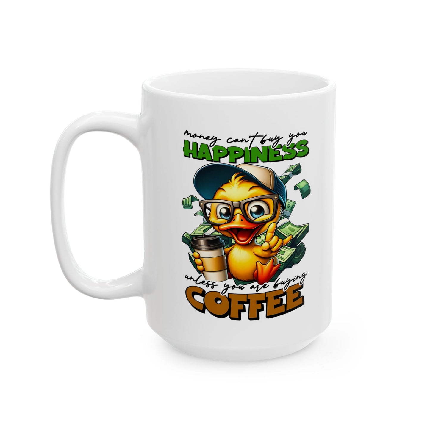 Funny & Cute Coffee Lover Ceramic Mug (11oz, 15oz)