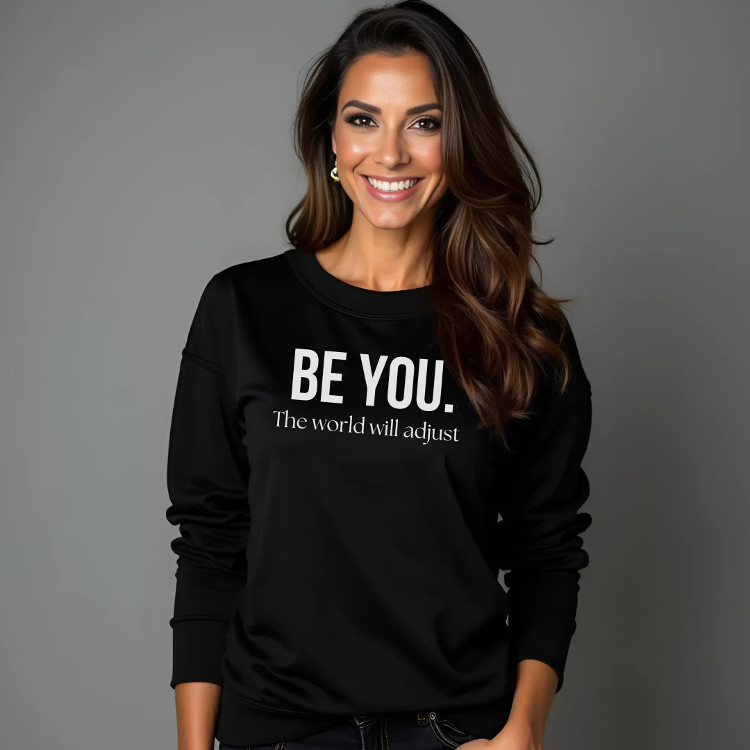 Be You Affirmation Sweatshirt